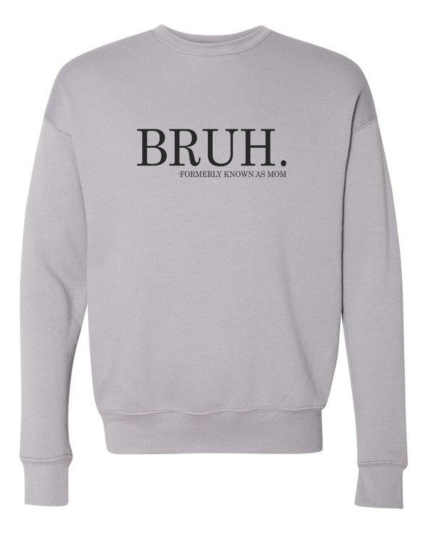 Bruh mom Bella Canvas Premium Sweatshirt