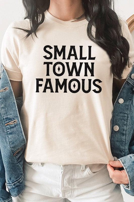 Small Town Famous Local Hometown Graphic Tee